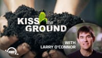 Kiss the Ground with Larry O'Connor