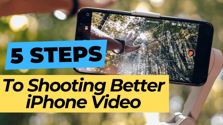 5 steps to shooting better iPhone video