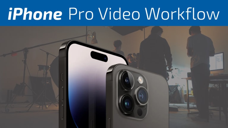 iPhone Pro Video Workflow