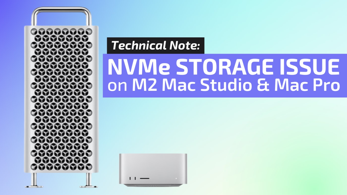 NVMe Storage Issue with the new Mac Studio and Mac Pro with M2 Chips